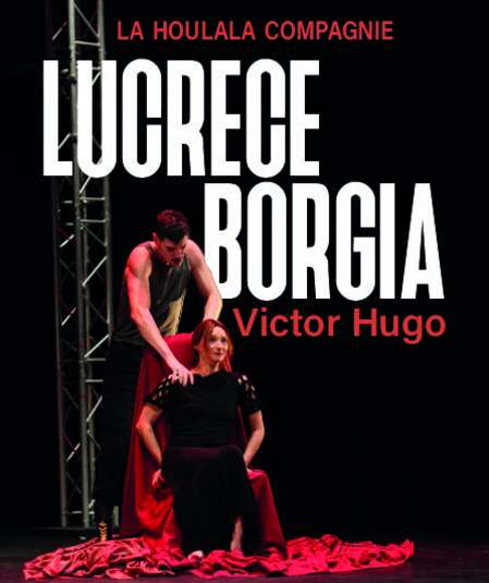 Lucrèce Borgia, festival d'Avignon
